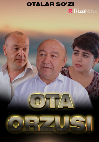 Otalar so'zi - Ota orzusi