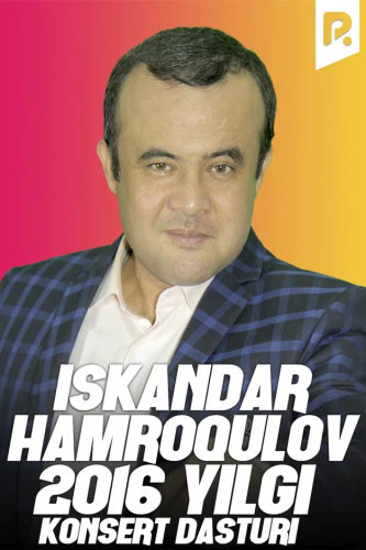 Iskandar Hamroqulov - 2016-yilgi konsert dasturi