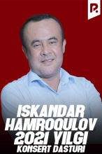 Iskandar Hamroqulov - 2021-yilgi konsert dasturi