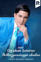 Og'abek Sobirov - Yetkazganingga shukur nomli yubiley konsert dasturi 2022