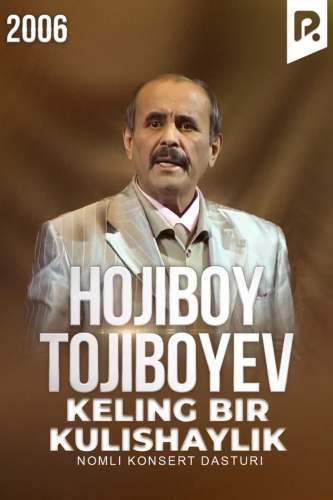 Hojiboy Tojiboyev - Keling bir kulishaylik nomli konsert dasturi