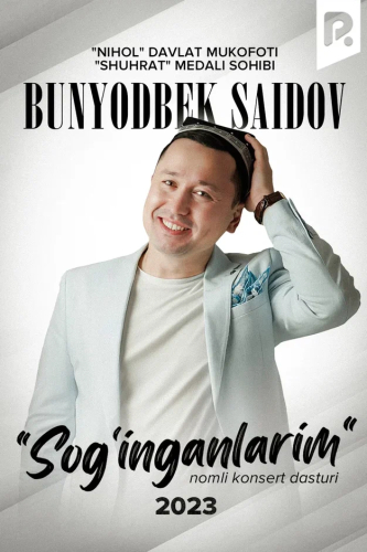 Bunyodbek Saidov - Sog'inganlarim nomli konsert dasturi