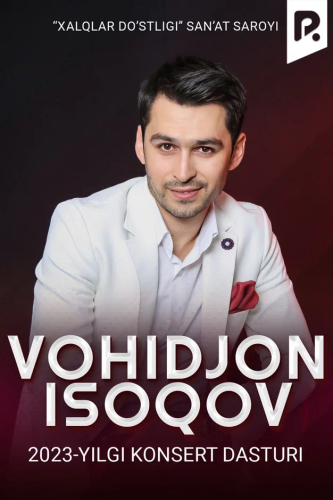 Vohidjon Isoqov - 2023-yilgi konsert dasturi