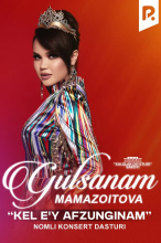 Gulsanam Mamazoitova - Kel e'y Afzunginam nomli konsert dasturi 2023