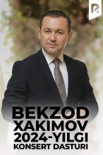 Bekzod Xakimov - 2024-yilgi konsert dastur