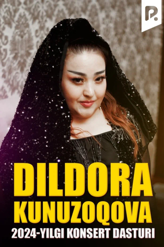 Dildora Kunuzoqova - 2024-yilgi konsert dasturi